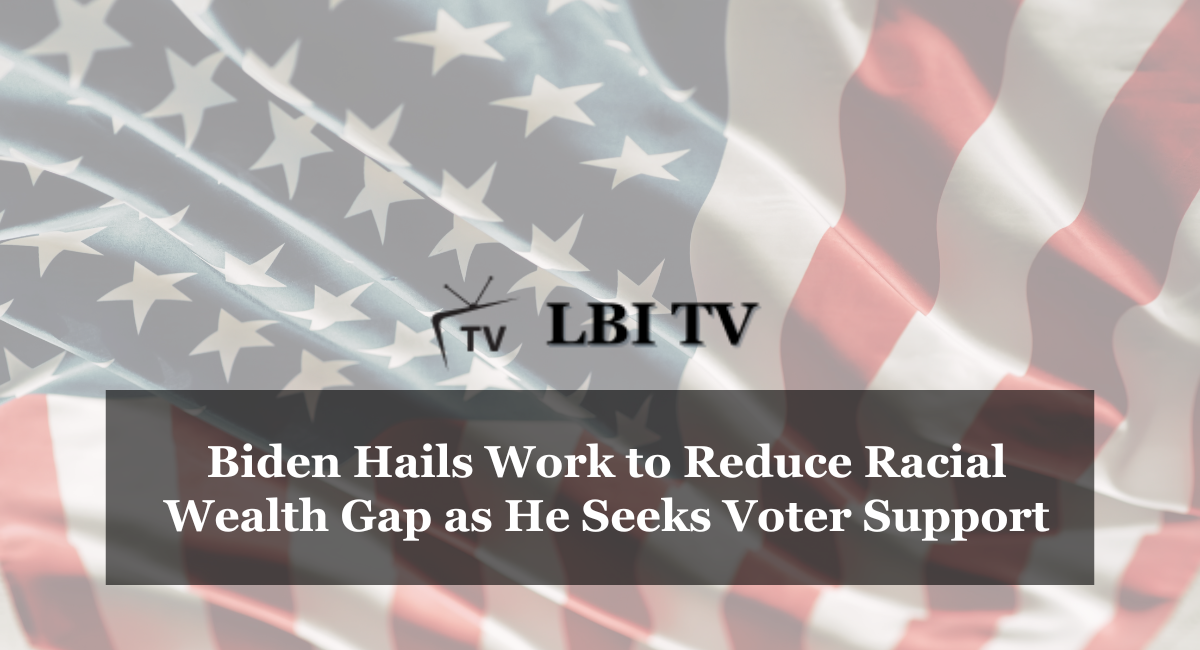Biden Hails Work to Reduce Racial Wealth Gap as He Seeks Voter Support